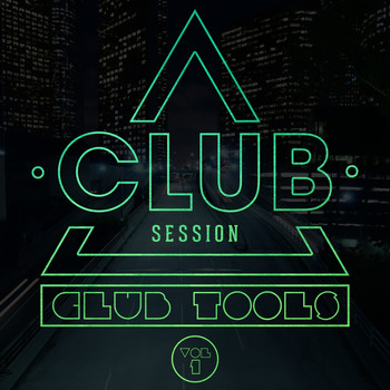 Various Artists - Club Session pres. Club Tools, Vol. 1