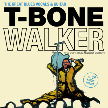 T-Bone Walker - The Great Blues Vocals & Guitar (Bonus Track Version)