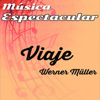 Werner Müller - Música Espectacular, Viaje