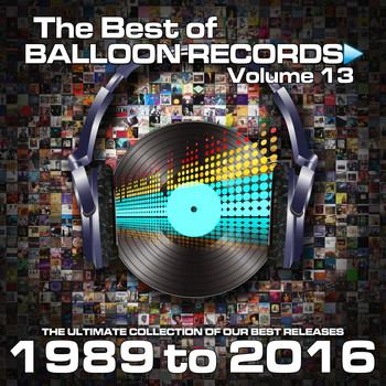 Various Artists - Best of Balloon Records 13 (The Ultimate Collection of Our Best Releases, 1989 to 2016 [Explicit])