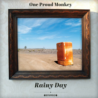 One Proud Monkey - Rainy Day