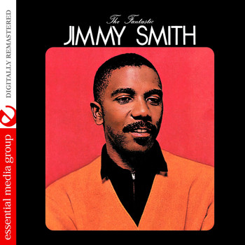 Jimmy Smith - The Fantastic Jimmy Smith (Digitally Remastered)