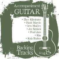 Backing Tracks Band - Accompaniment Guitar Backing Tracks (Dave Kilminster / Hank Marvin / Iron Maiden / Joe Satriani / Pearl Jam / Kiss / Kula Shaker), Vol.8