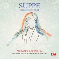 Franz von Suppé - Suppé: Boccaccio: Overture (Digitally Remastered)