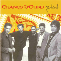 Ciganos d'Ouro - Maktoub