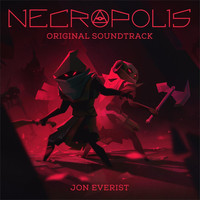 Jon Everist - Necropolis Original Soundtrack