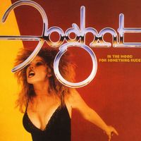 Foghat - In the Mood for Something Rude (2016 Remaster)