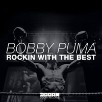 Bobby Puma - Rockin With The Best