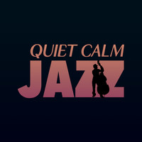 Calming Jazz - Quiet Calm Jazz