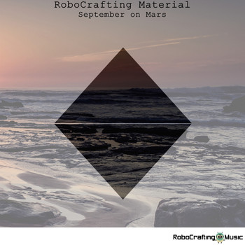 RoboCrafting Material - September On Mars