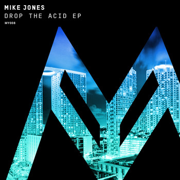 Mike Jones - Drop The Acid EP
