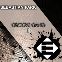 Sebastian Park - Groove Gang EP