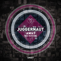 Juggernaut - Away The Remixes