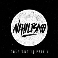 Sole, DJ Pain 1 - Nihilismo (Explicit)