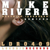 Mike Rivera feat. Beatrice Johansson - I Don't Mind (Remixes)
