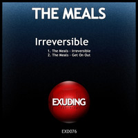 The Meals - Irreversible