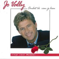 Jo Vally - Omdat Ik Van Je Hou