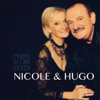 Nicole & Hugo - Muziek Is Ons Leven