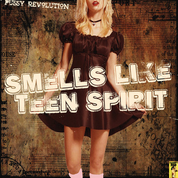 Pussy Revolution - Smells Like Teen Spirit