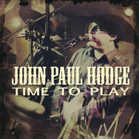 John Paul Hodge - Time to Play - Single