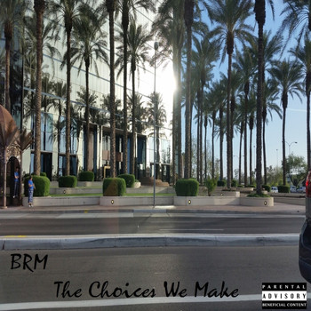 BRM - The Choices We Make