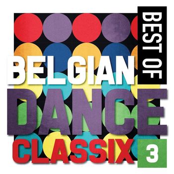 Various Artists - Best Of Belgian Dance Classix 3