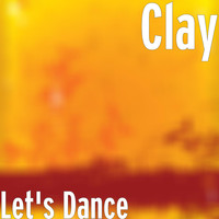 Clay - Let's Dance