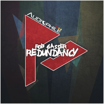 Rob Gasser - Redundancy EP