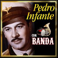 Pedro Infante - Pedro Infante Con Banda