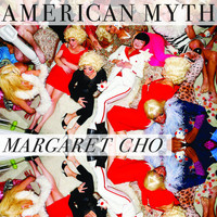 Margaret Cho - American Myth (Explicit)