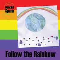 Oswald Spann - Follow the Rainbow