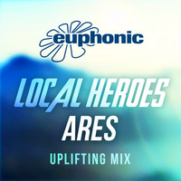 Local Heroes - Ares (Uplifting Mix)