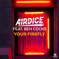AirDice feat. Ben Cocks - Your Firefly
