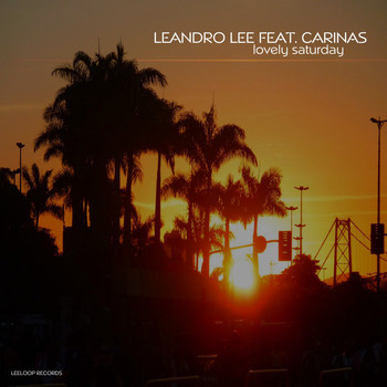 Leandro Lee feat. Carinas - Lovely Saturday