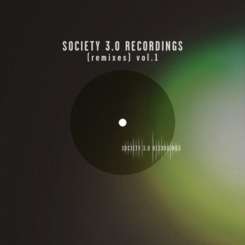 Various Artists - Society 3.0 Recordings, Vol. 1 (Remixes)