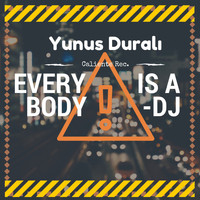 Yunus Durali - Everybody Is a DJ