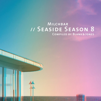 Blank & Jones - Milchbar - Seaside Season 8