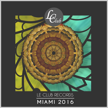 Various Artists - Le Club Records: Miami 2016 (Explicit)