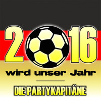 Die Partykapitäne - 2016 wird unser Jahr