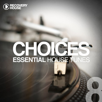 Various Artists - Choices - Essential House Tunes #8