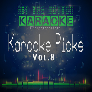 Hit The Button Karaoke - Karaoke Picks Vol. 8