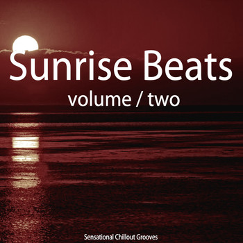 Various Artists - Sunrise Beats, Vol. 2 (Sensational Chillout Grooves)