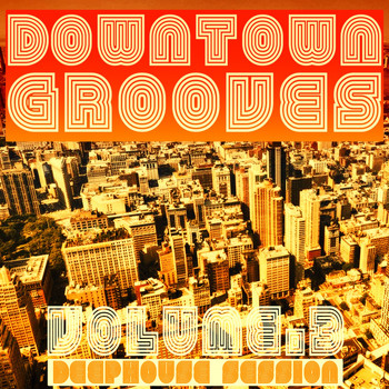 Various Artists - Downtown Grooves, Vol. 3 (Deephouse Session)