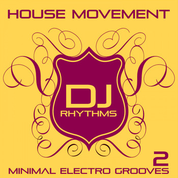 Various Artists - House Movement, Vol. 2 (Minimal Electro Grooves)