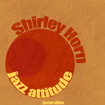 Shirley Horn - Jazz Attitude (Remastered)