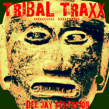 Various Artists - Tribal Traxx (Deejay Selection)