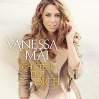 Vanessa Mai - Ich sterb für dich (Remixes)
