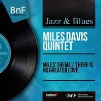 Miles Davis Quintet - Miles' Theme / There Is No Greater Love