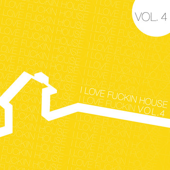 Various Artists - I Love Fuckin' House 4 (Explicit)