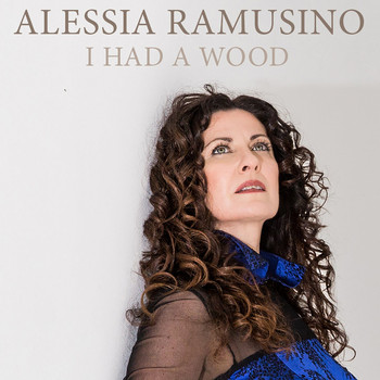 Alessia Ramusino - I Had A Wood